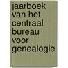 Jaarboek van het Centraal Bureau voor Genealogie door Onbekend