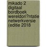 Mikado 2 Digitaal Bordboek Wereldori�ntatie netwerkversie (editie 2018 door Sonsbeeck