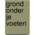 Grond onder je voeten
