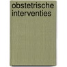 Obstetrische interventies by P.J. Dorr
