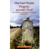 Pelgrim zonder God door Herman Vuijsje