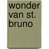 Wonder van St. Bruno by Victoria Holt