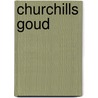 Churchills goud door J. Follett