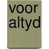 Voor altyd