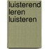 Luisterend leren luisteren