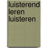 Luisterend leren luisteren by Bronkhorst