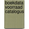 Boekdata voorraad catalogus by Unknown