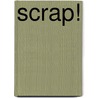Scrap! door Onbekend