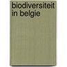 Biodiversiteit in Belgie by M. Schlesser