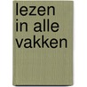 Lezen in alle vakken by E. van der Veer