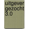 Uitgever gezocht 3.0 door Maurice Smit