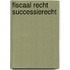 Fiscaal recht successierecht