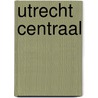 Utrecht Centraal door Onbekend