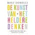 De kunst van het heldere denken