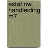 ESTAF.NW. HANDLEIDING M7 by Kristien Dieltiens