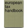 European tax handbook door Onbekend