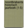 Noordbrabants Historisch Jaarboek (1-5) door Onbekend