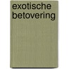 Exotische betovering door M. Cox