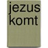 Jezus Komt