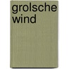 Grolsche Wind by J. Groot Zevert