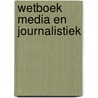 Wetboek media en journalistiek door Onbekend