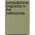 Computational linguistics in the netherlands