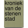 Kroniek van de stenen stad door I. Kadare