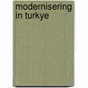 Modernisering in turkye door Onbekend