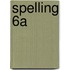 Spelling 6A