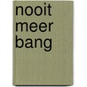 Nooit meer bang by Phil Stutz