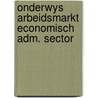 Onderwys arbeidsmarkt economisch adm. sector door Onbekend