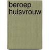 Beroep huisvrouw door Ruud Meijer