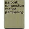 Jaarboek Compendium voor de jaarrekening by S. Bohmer