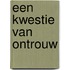 Een kwestie van ontrouw