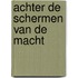 Achter de schermen van de macht