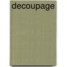 Decoupage door Matthew Fox