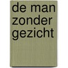 Man zonder gezicht by Masha Gessen