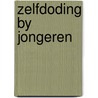 Zelfdoding by jongeren by Raad