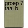 Groep 7 Taal B by G. Peeters