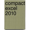 Compact Excel 2010 door Dick Knetsch