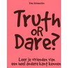 Truth or dare? door Kim Vermeulen