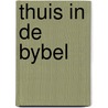 Thuis in de bybel by Wim Verboom