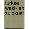 Turkse West- en Zuidkust door P. Gabler