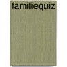 Familiequiz by Unknown