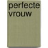 Perfecte vrouw