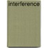 Interference