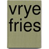 Vrye fries door Onbekend