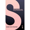 Superlul by Henk van Straten