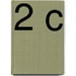 2 C