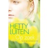Op zoek by Hetty Luiten